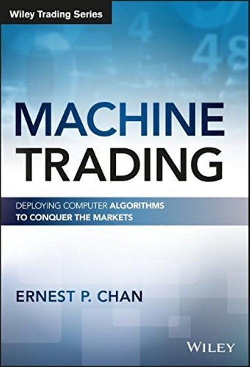 Product picture Machine Trading Deploying Computer Algorithms by Chan