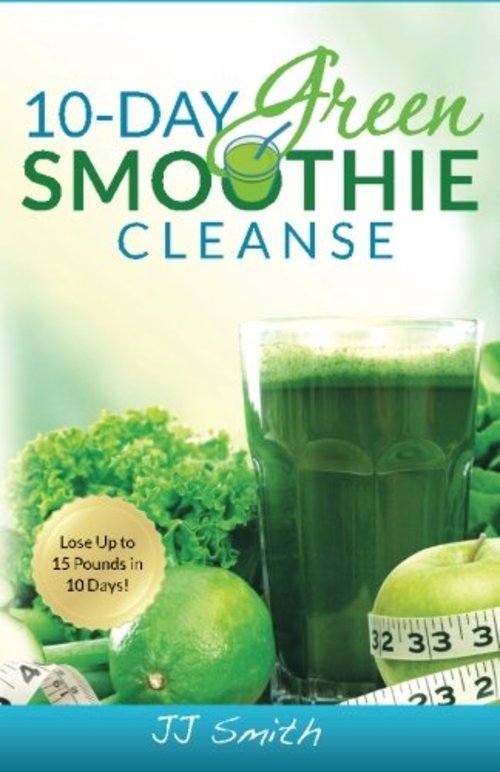 Product picture 10-Day Green Smoothie Cleanse Lose Up to 15 Pounds in 10 Day